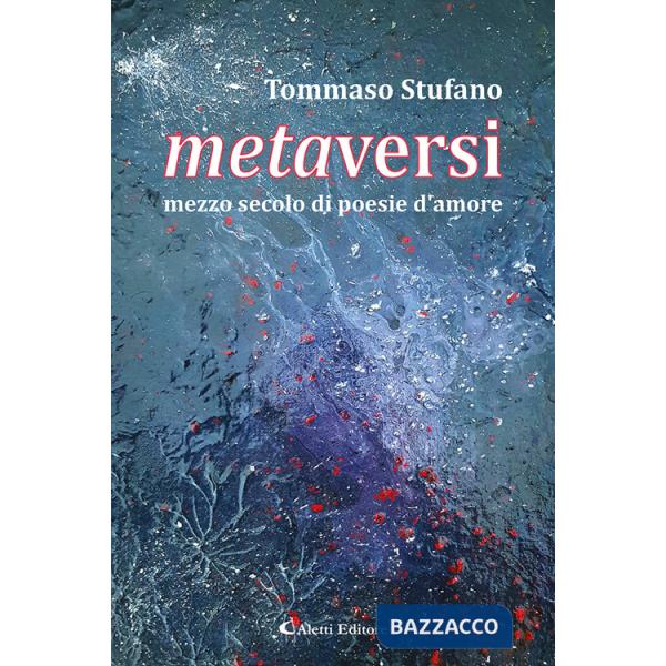 Metaversi. Mezzo secolo di poesie d'amore