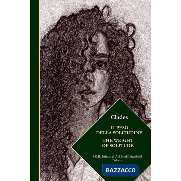 Peso della solitudine-The weight of solitude. Ediz. bilingue (Il)