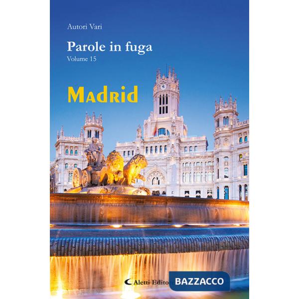 Parole in fuga. Vol. 15: Madrid