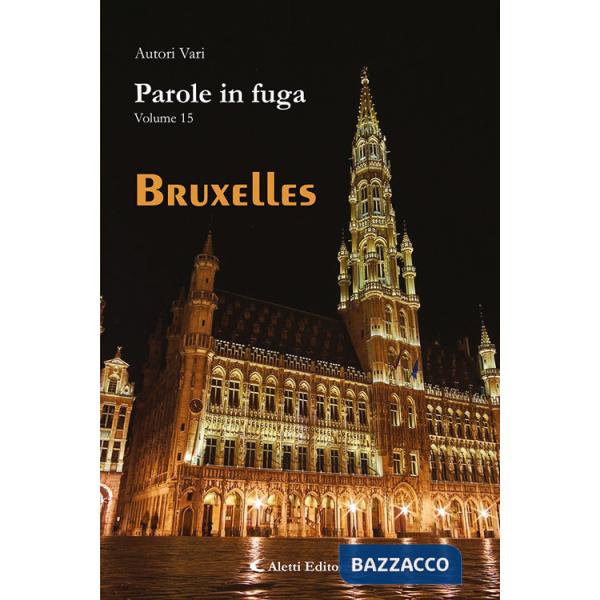 Parole in fuga. Vol. 15: Bruxelles