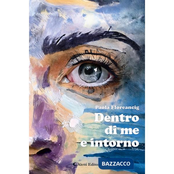 Dentro di me e intorno
