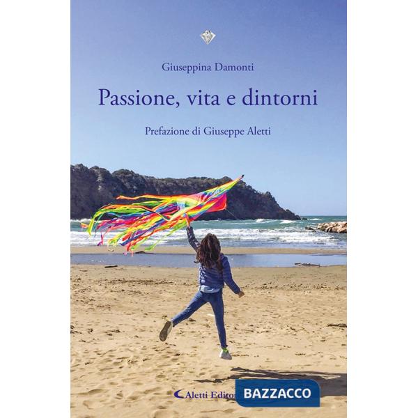 Passione, vita e dintorni
