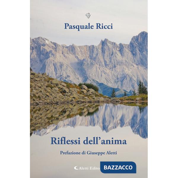 Riflessi dell'anima. Nuova ediz.