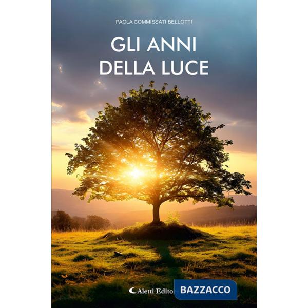 Anni della luce (Gli)