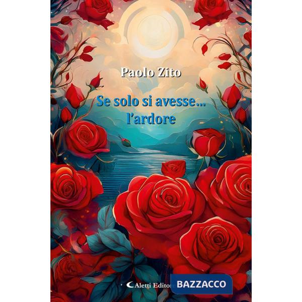 Se solo si avesse... l'ardore