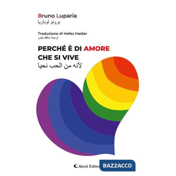 Perché è di amore che si vive. Ediz. italiana e araba