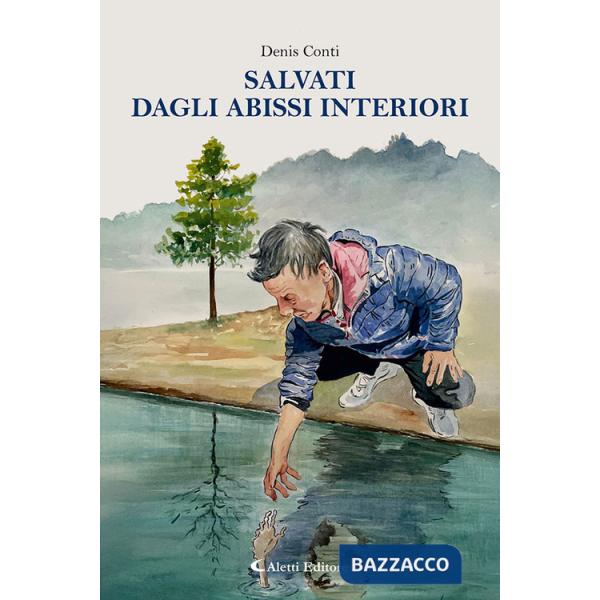 Salvati dagli abissi interiori