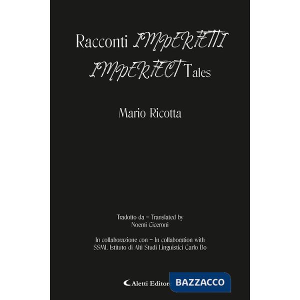 Racconti imperfetti-Imperfect tales. Ediz. bilingue