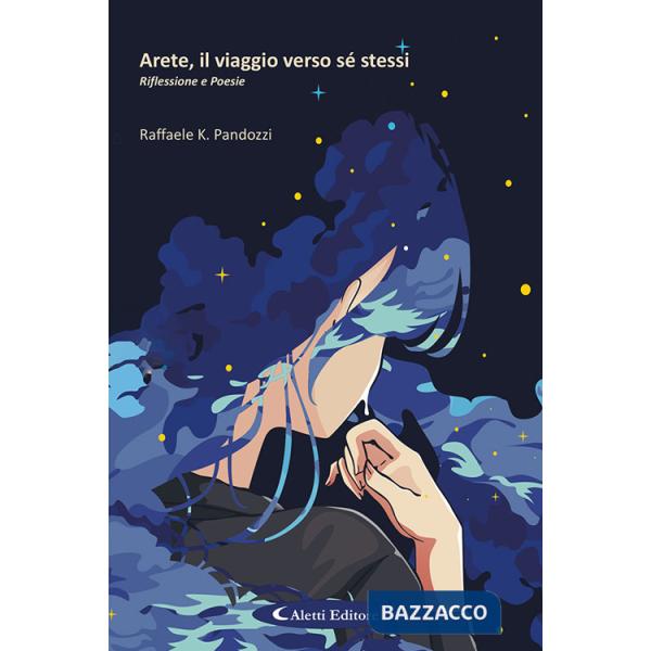 Arete, il viaggio verso sé stessi. Riflessione e poesie