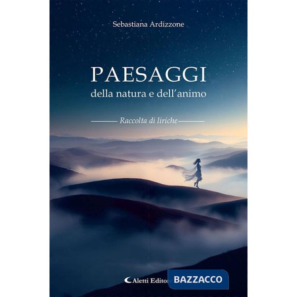 Paesaggi della natura e dell'animo