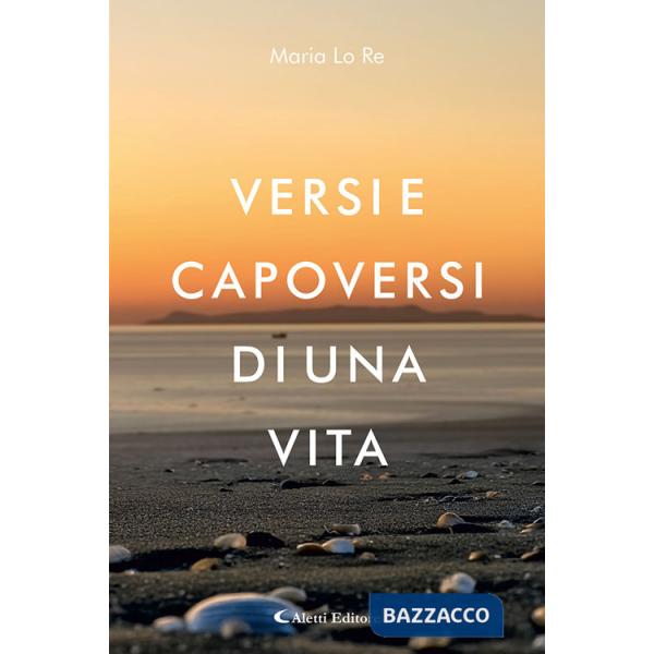 Versi e capoversi di una vita