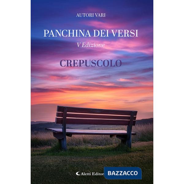 Crepuscolo. La panchina dei versi