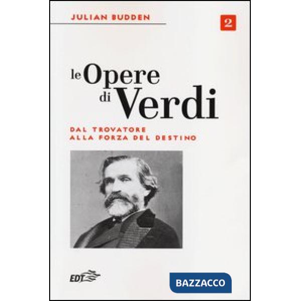 Opere di Verdi (Le). Vol. 2: Dal Trovatore alla Forza del destino