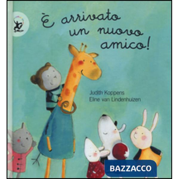 È arrivato un nuovo amico! Ediz. illustrata