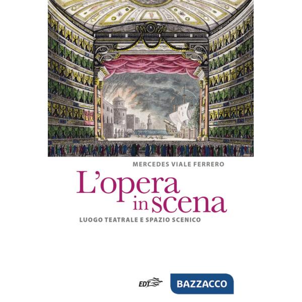 Opera in scena. Luogo teatrale e spazio scenico (L')