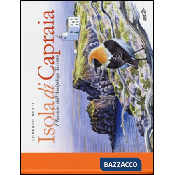 Isola di Capraia. I taccuini dell'arcipelago toscano