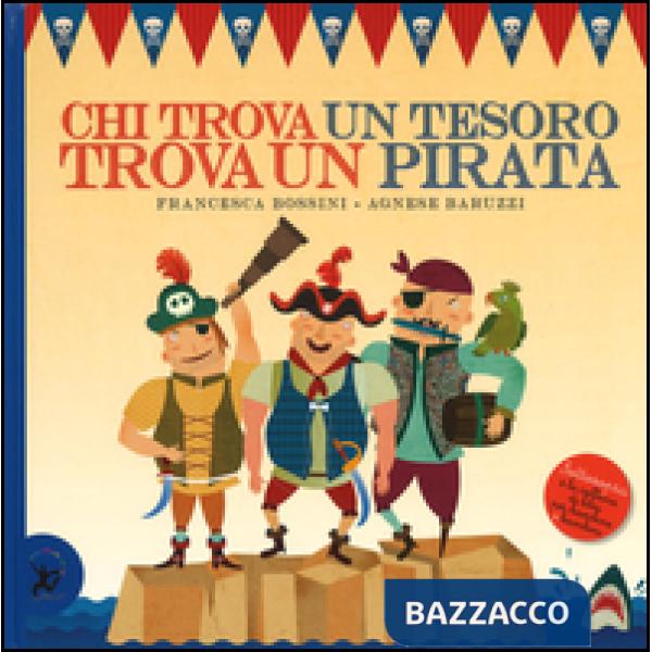 Chi trova un tesoro trova un pirata