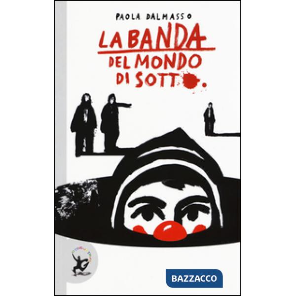Banda del mondo di sotto (La)