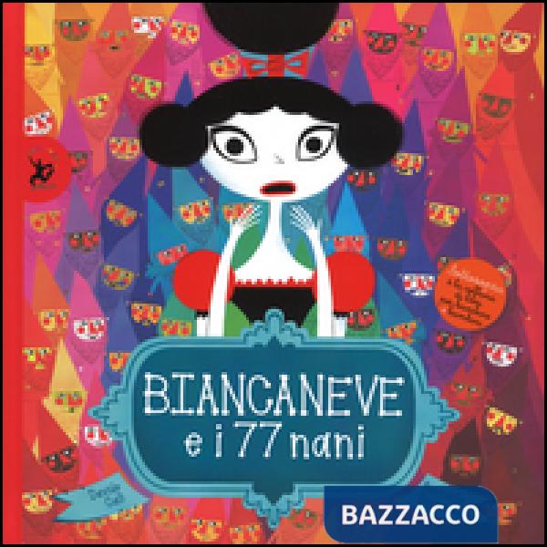 Biancaneve e i 77 nani. Ediz. illustrata