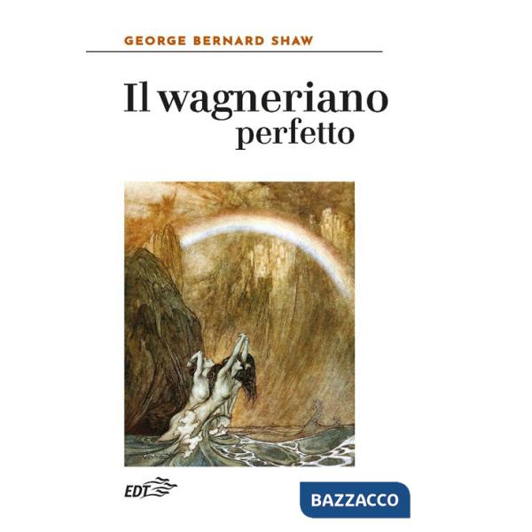 Wagneriano perfetto (Il)