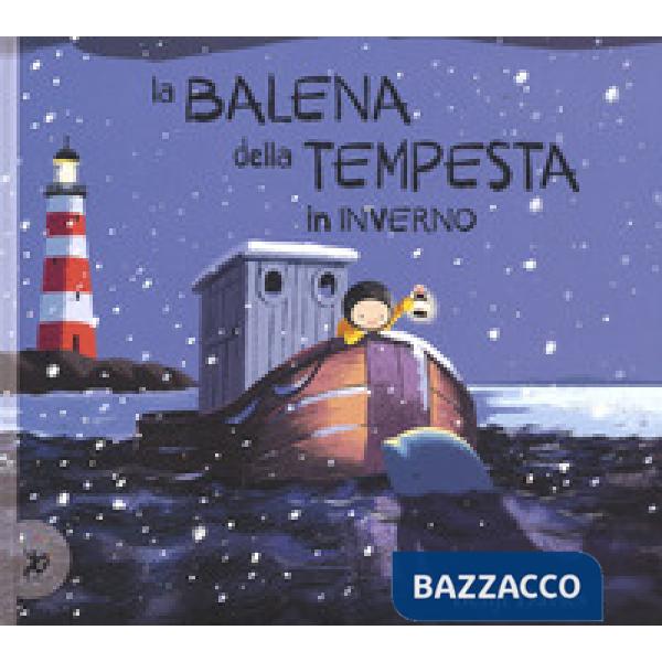 Balena della tempesta in inverno. Ediz. a colori (La)