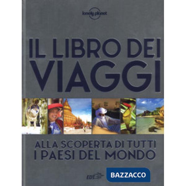 Libro dei viaggi. Alla scoperta di tutti i paesi del mondo. Ediz. a colori (Il)