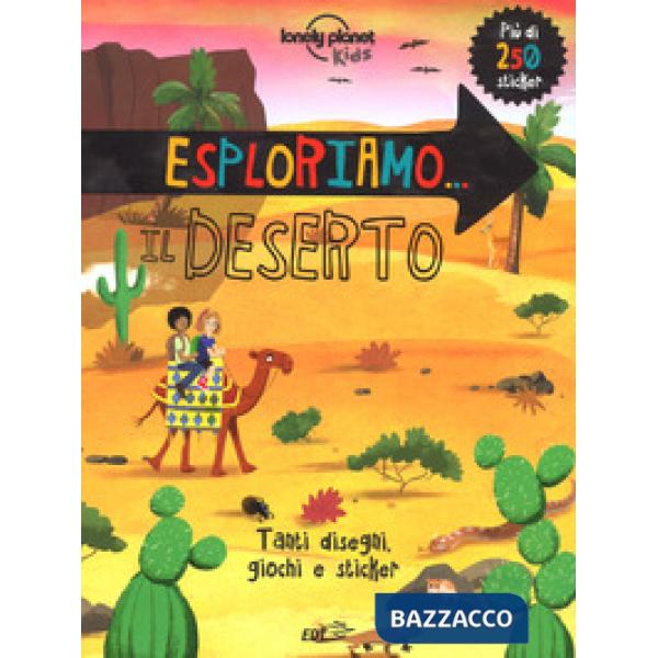 Esploriamo... il deserto. Con adesivi. Ediz. a colori