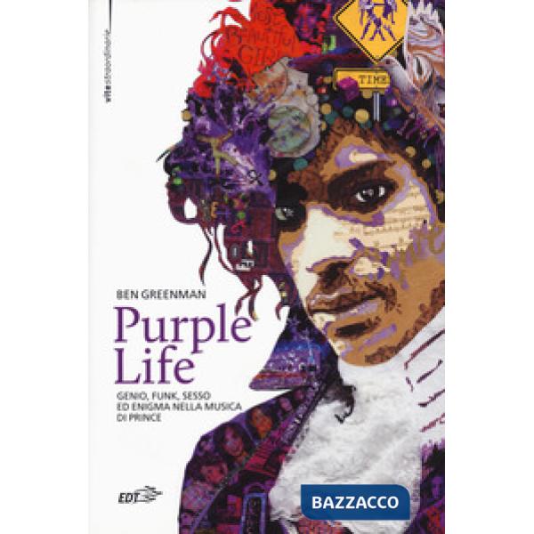 Purple life. Genio, funk, sesso ed enigma nella musica di Prince