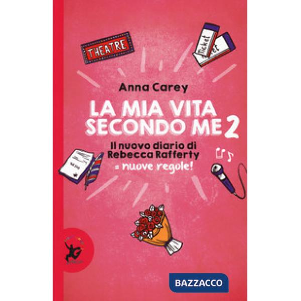 Mia vita secondo me. Il nuovo diario di Rebecca Rafferty. Nuove regole! (La). Vol. 2
