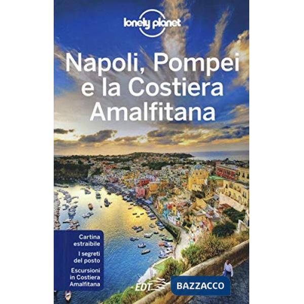 Napoli, Pompei e la Costiera Amalfitana. Con carta estraibile