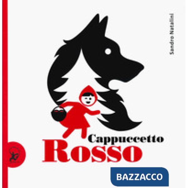 Cappuccetto Rosso. Ediz. a colori