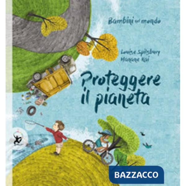 Proteggere il pianeta. Bambini nel mondo