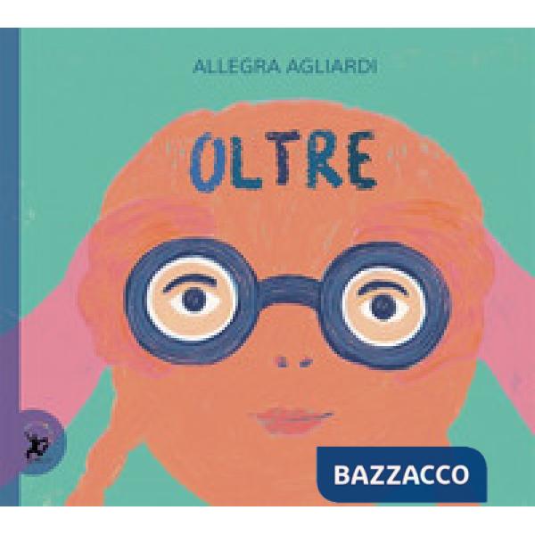 Oltre. Ediz. a colori