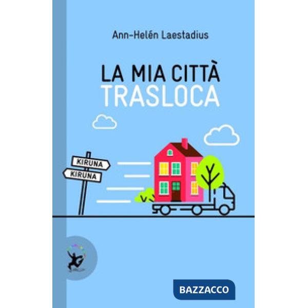 Mia città trasloca (La)