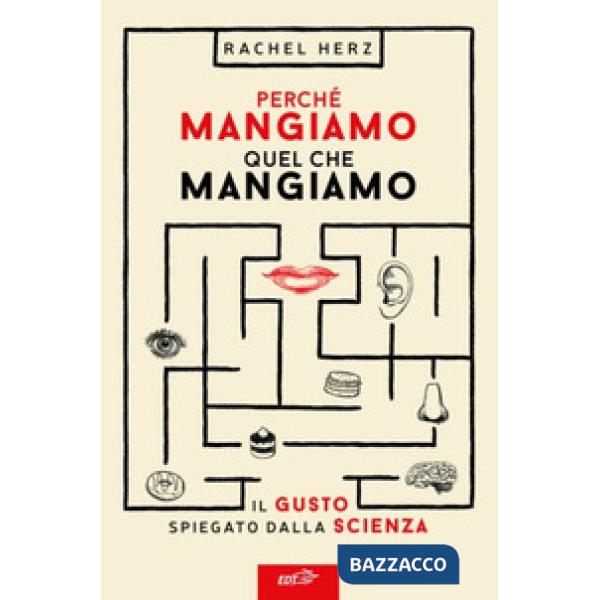 Perché mangiamo quel che mangiamo