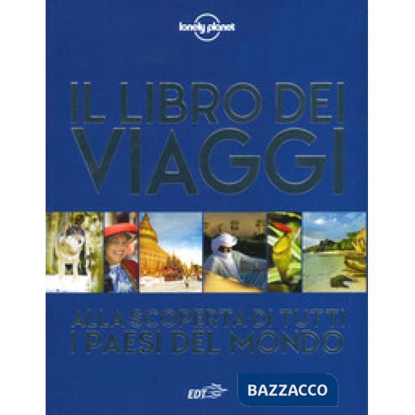 Libro dei viaggi. Alla scoperta di tutti i paesi del mondo. Ediz. a colori (Il)