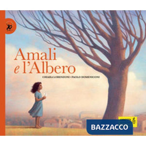 Amali e l'albero. Ediz. illustrata