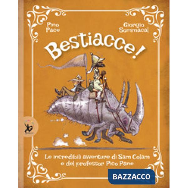 Bestiacce! Le incredibili avventure di Sam Colam e del professore Pico Pane