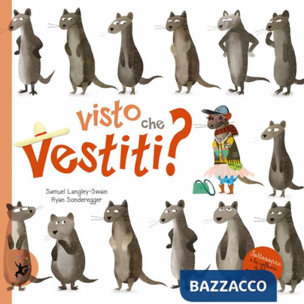 Visto che vestiti? Ediz. a colori