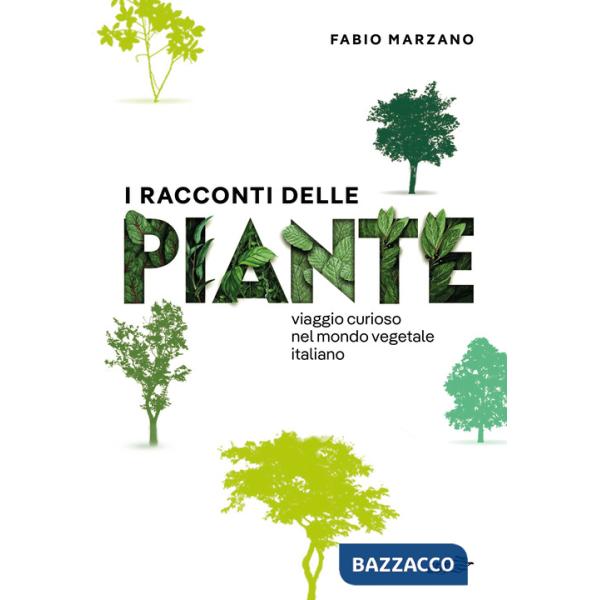 Racconti delle piante. Viaggio curioso nel mondo vegetale italiano (I)