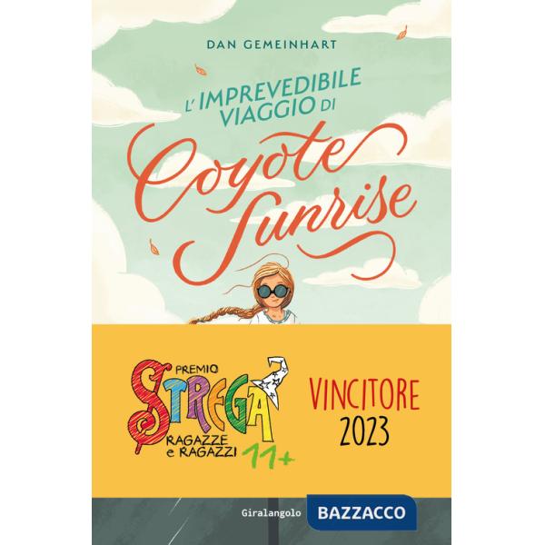 Imprevedibile viaggio di Coyote Sunrise (L')