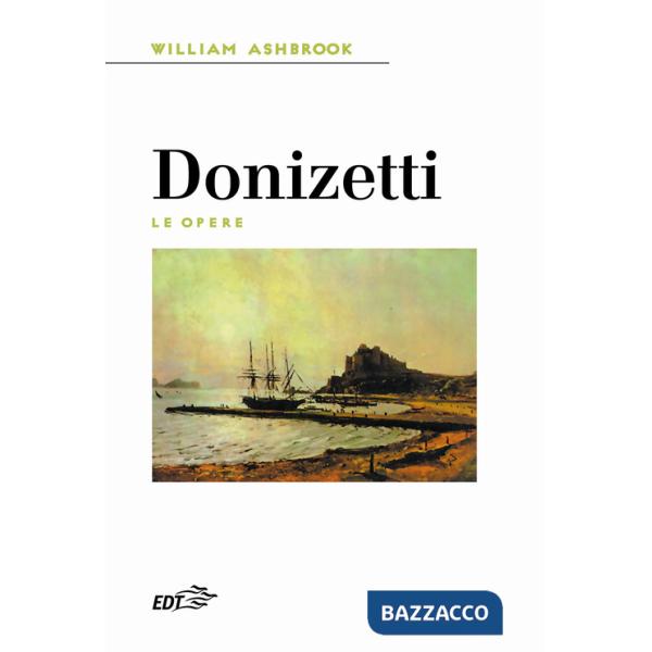 Donizetti. Le opere