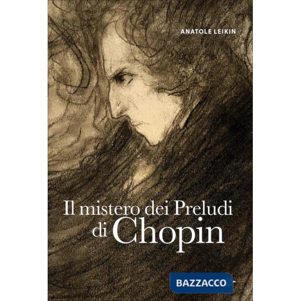 Mistero dei preludi di Chopin (Il)