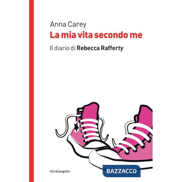 Mia vita secondo me. Il diario di Rebecca Rafferty (La)