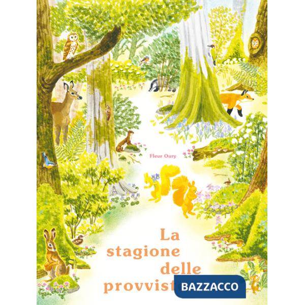 Stagione delle provviste. Ediz. illustrata (La)