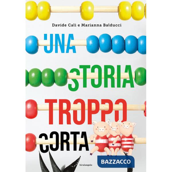 Storia troppo corta. Ediz. illustrata (Una)