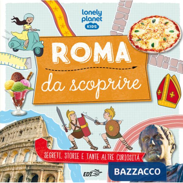 Roma da scoprire. Ediz. illustrata