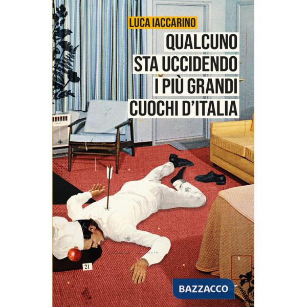 Qualcuno sta uccidendo i più grandi cuochi d'Italia