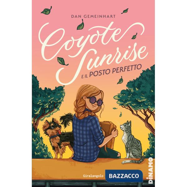 Coyote Sunrise e il posto perfetto