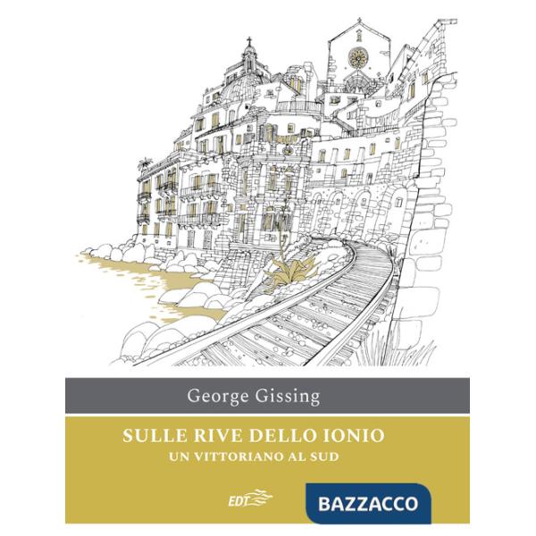 Sulle rive dello Ionio. Un vittoriano al sud